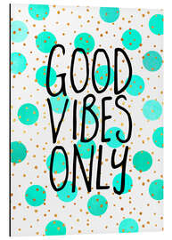 Tableau en aluminium Good Vibes Only