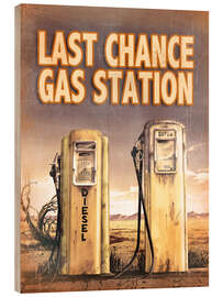 Stampa su legno Diesel - Last chance gas station