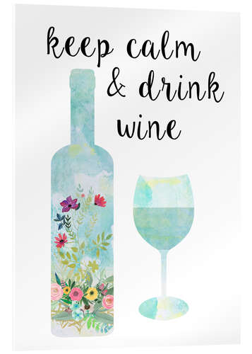 Acrylglasbild Keep calm & drink wine