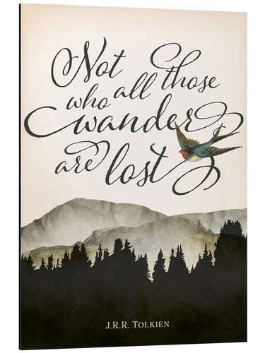 Alumiinitaulu Not all those who wander are lost, Tolkien