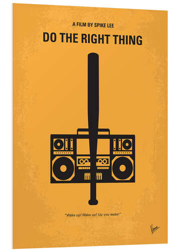 Foam board print Do The Right Thing