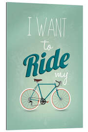 Gallery print I want to ride my bike