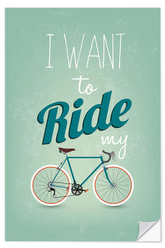 Selvklebende plakat I want to ride my bike