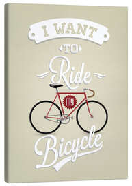 Lærredsbillede  I want to ride my bicycle - Typobox