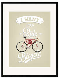 Plakat artystyczny premium w ramie I want to ride my bicycle