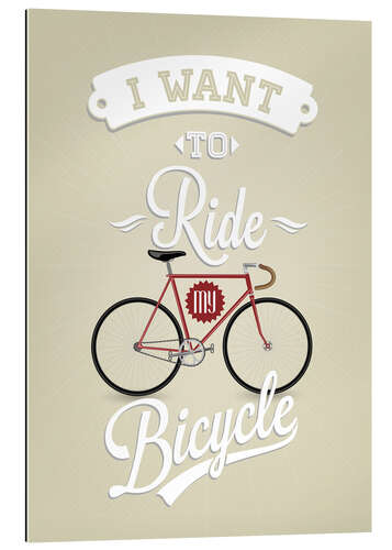 Gallery print I want to ride my bicycle