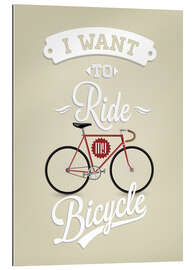 Gallery print I Want to Ride my Bicycle