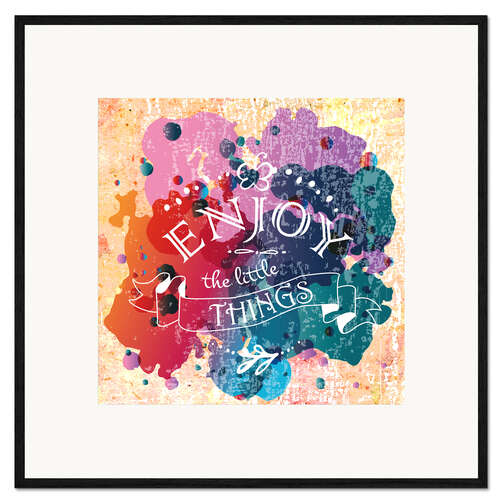 Plakat artystyczny premium w ramie Enjoy the little things