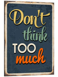 Magnettafel Nicht zuviel nachdenken!