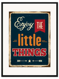Gerahmter Kunstdruck Genieße die kleinen Dinge