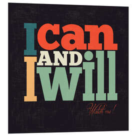 Foam board print I can and I will