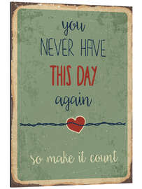 Magnettafel Dieser Tag kommt nie wieder
