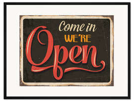Gerahmter Kunstdruck Wir haben geöffnet! (Englisch)