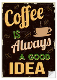 Wall sticker Coffee is always a good idea