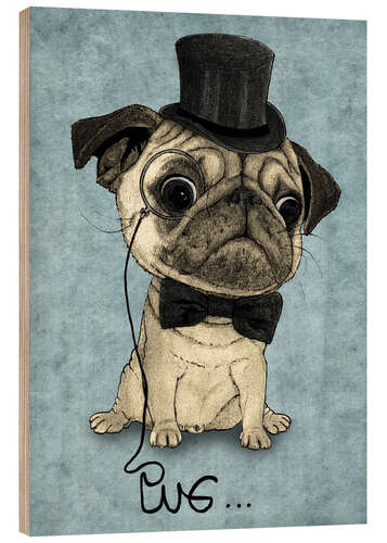 Wood print Pug; Gentle Pug.