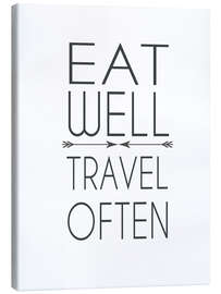 Stampa su tela Eat well, travel often!