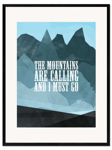 Framed art print The mountains are calling