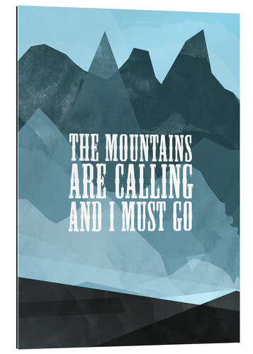 Tableau en plexi-alu The mountains are calling