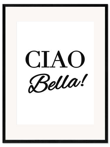 Innrammet kunsttrykk Ciao Bella