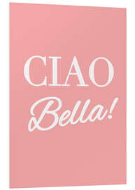 Tableau en PVC Ciao bella