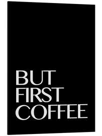 Magnettafel But First Coffee - Erstmal einen Kaffee III