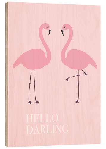 Wood print Hello Darling Flamingo