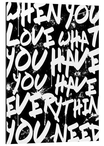 Aluminiumtavla TEXTART - When you love what you have you have everything you need - Typo
