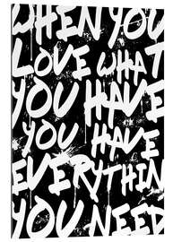 Gallery print TEXTART - When you love what you have you have everything you need - Typo