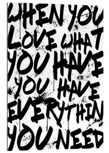 Gallery Print TEXTART - When you love what you have you have everything you need - Typo