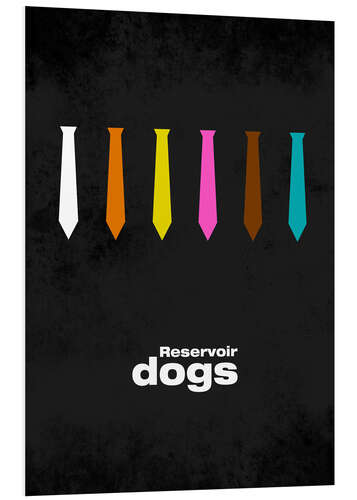 Foam board print Reservoir Dogs