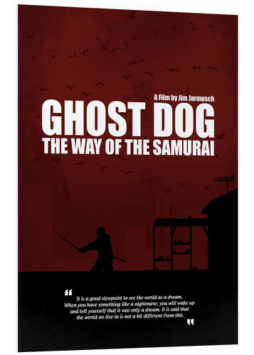 Foam board print Ghost Dog - Minimal Movie Film Cult Alternative