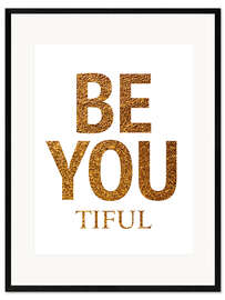 Framed art print BeYOUtiful