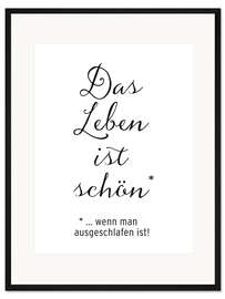 Gerahmter Kunstdruck Das Leben ist schön
