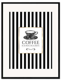 Framed art print COFFEE IS A HUG