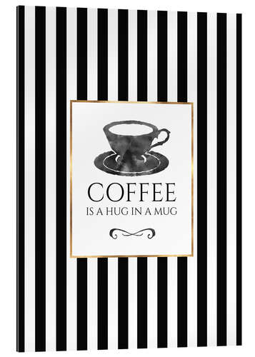 Tableau en plexi-alu Coffee is a hug