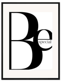 Gerahmter Kunstdruck BE SPECIAL