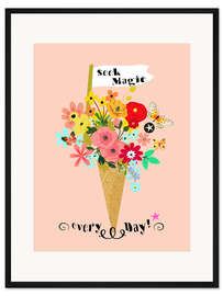 Gerahmter Kunstdruck seek magic every day