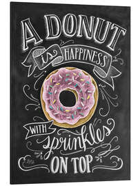 Alumiinitaulu A Donut is Happiness