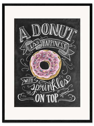 Kunsttryk i ramme A Donut is Happiness