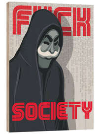 Wood print F*ck Society, Mr. Robot