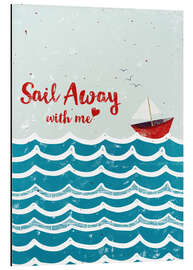 Magnettafel Sail Away With Me