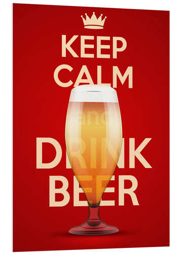 PVC print Keep Calm And Drink Beer