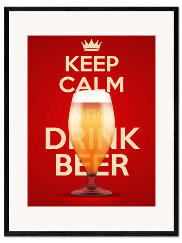 Ingelijste kunstdruk Keep Calm And Drink Beer