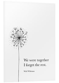 Stampa su PVC We were together - Walt Whitman Quote