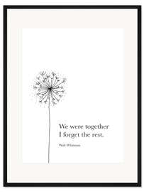 Gerahmter Kunstdruck We were together - Walt Whitman Zitat
