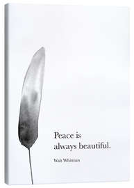 Canvas print Peace is always beautiful - Walt Whitman Quote