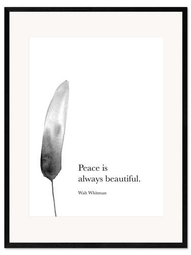 Gerahmter Kunstdruck Peace is always beautiful - Walt Whitman Zitat