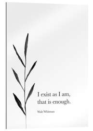 Gallery print I exist as I am - Walt Whitman Quote