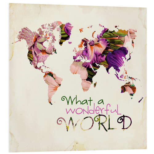 Foam board print What a wonderful world (Map)