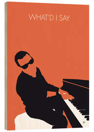 Tableau en bois Ray Charles, What&#039;d I say 